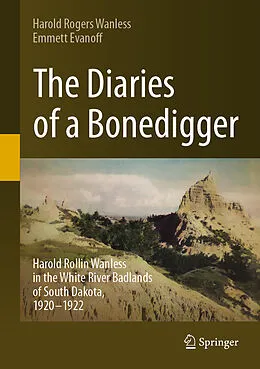 E-Book (pdf) The Diaries of a Bonedigger von Harold Rogers Wanless, Emmett Evanoff