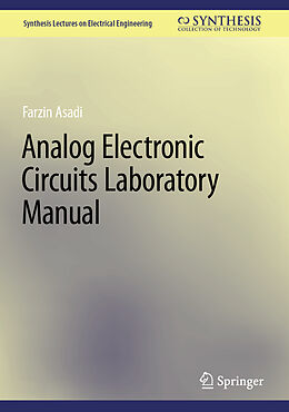 Livre Relié Analog Electronic Circuits Laboratory Manual de Farzin Asadi