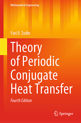 Livre Relié Theory of Periodic Conjugate Heat Transfer de Yuri B. Zudin