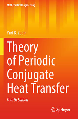 Couverture cartonnée Theory of Periodic Conjugate Heat Transfer de Yuri B. Zudin