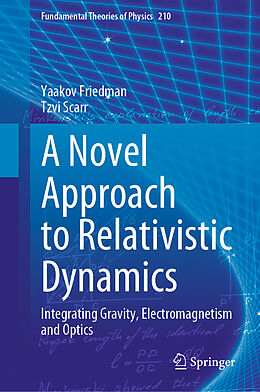 Livre Relié A Novel Approach to Relativistic Dynamics de Tzvi Scarr, Yaakov Friedman