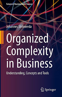 Livre Relié Organized Complexity in Business de Johannes Strikwerda