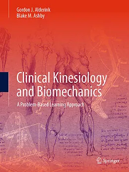 E-Book (pdf) Clinical Kinesiology and Biomechanics von Gordon J. Alderink, Blake M. Ashby
