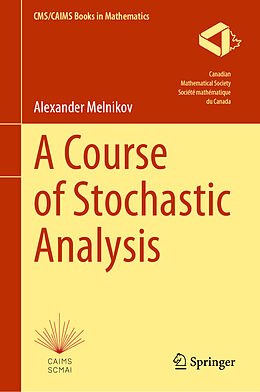 Livre Relié A Course of Stochastic Analysis de Alexander Melnikov