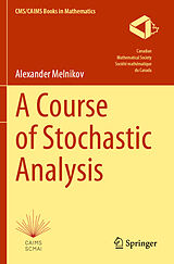 Couverture cartonnée A Course of Stochastic Analysis de Alexander Melnikov