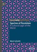 E-Book (pdf) Spectres of Pessimism von Mark Schmitt