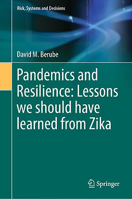 Livre Relié Pandemics and Resilience: Lessons we should have learned from Zika de David M. Berube