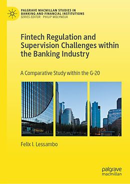 Livre Relié Fintech Regulation and Supervision Challenges within the Banking Industry de Felix I. Lessambo