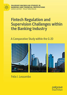 Couverture cartonnée Fintech Regulation and Supervision Challenges within the Banking Industry de Felix I. Lessambo