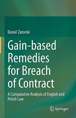 E-Book (pdf) Gain-based Remedies for Breach of Contract von Daniel Zatorski