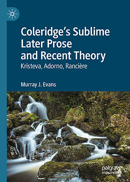 Livre Relié Coleridge s Sublime Later Prose and Recent Theory de Murray J. Evans