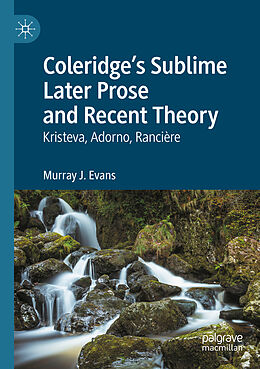 Couverture cartonnée Coleridge's Sublime Later Prose and Recent Theory de Murray J. Evans