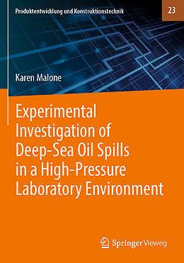 Couverture cartonnée Experimental Investigation of Deep Sea Oil Spills in a High Pressure Laboratory Environment de Karen Malone