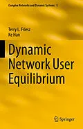 E-Book (pdf) Dynamic Network User Equilibrium von Terry L. Friesz, Ke Han