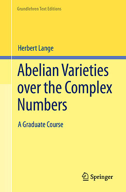 Couverture cartonnée Abelian Varieties over the Complex Numbers de Herbert Lange