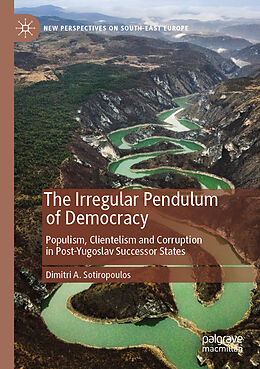 Couverture cartonnée The Irregular Pendulum of Democracy de Dimitri A. Sotiropoulos