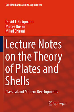 Couverture cartonnée Lecture Notes on the Theory of Plates and Shells de David J. Steigmann, Milad Shirani, Mircea Bîrsan