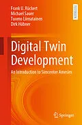 E-Book (pdf) Digital Twin Development von Frank U. Rückert, Michael Sauer, Tuomo Liimatainen