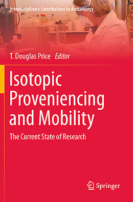 Couverture cartonnée Isotopic Proveniencing and Mobility de 