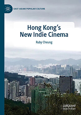 Couverture cartonnée Hong Kong's New Indie Cinema de Ruby Cheung