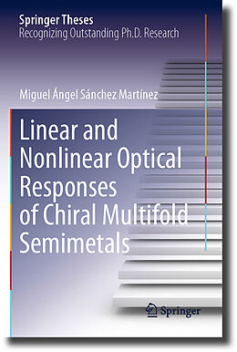 Couverture cartonnée Linear and Nonlinear Optical Responses of Chiral Multifold Semimetals de Miguel Ángel Sánchez Martínez