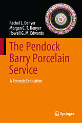eBook (pdf) The Pendock Barry Porcelain Service de Rachel L. Denyer, Morgan C. T. Denyer, Howell G. M. Edwards