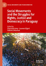 eBook (pdf) Social Movements and the Struggles for Rights, Justice and Democracy in Paraguay de 