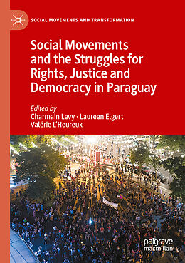 Couverture cartonnée Social Movements and the Struggles for Rights, Justice and Democracy in Paraguay de 