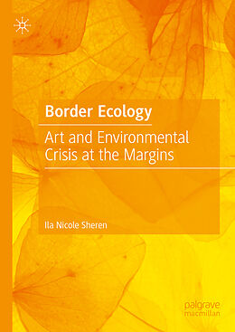 Livre Relié Border Ecology de Ila Nicole Sheren