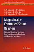 E-Book (pdf) Magnetically-Controlled Shunt Reactors von G. A. Evdokunin, M. V. Dmitriev, A. S. Karpov
