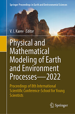 Livre Relié Physical and Mathematical Modeling of Earth and Environment Processes 2022 de 