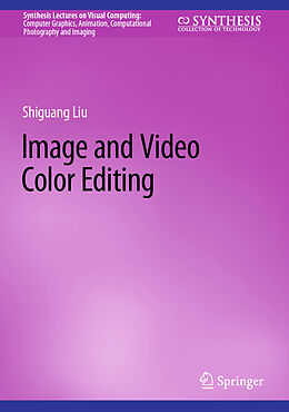 Livre Relié Image and Video Color Editing de Shiguang Liu