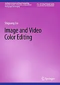 E-Book (pdf) Image and Video Color Editing von Shiguang Liu