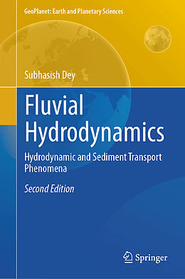 Livre Relié Fluvial Hydrodynamics de Subhasish Dey