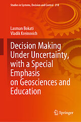 eBook (pdf) Decision Making Under Uncertainty, with a Special Emphasis on Geosciences and Education de Laxman Bokati, Vladik Kreinovich