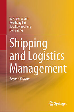 Livre Relié Shipping and Logistics Management de Y. H. Venus Lun, Dong Yang, T. C. Edwin Cheng