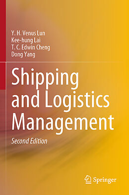 Couverture cartonnée Shipping and Logistics Management de Y. H. Venus Lun, Dong Yang, T. C. Edwin Cheng