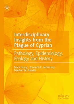 E-Book (pdf) Interdisciplinary Insights from the Plague of Cyprian von Mark Orsag, Amanda E. McKinney, Deeann M. Reeder