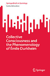 eBook (pdf) Collective Consciousness and the Phenomenology of Émile Durkheim de Carlos Belvedere