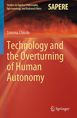 Couverture cartonnée Technology and the Overturning of Human Autonomy de Simona Chiodo