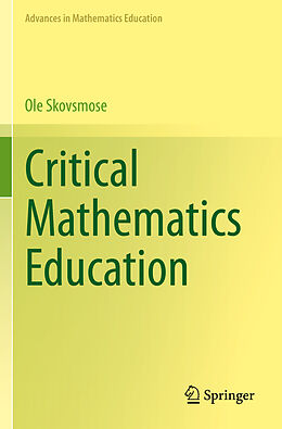 Kartonierter Einband Critical Mathematics Education von Ole Skovsmose