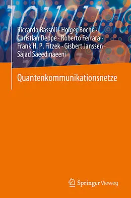 E-Book (pdf) Quantenkommunikationsnetze von Riccardo Bassoli, Holger Boche, Christian Deppe