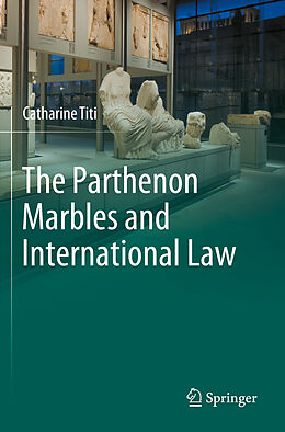 Couverture cartonnée The Parthenon Marbles and International Law de Catharine Titi