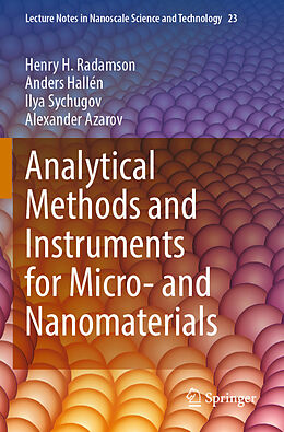 Kartonierter Einband Analytical Methods and Instruments for Micro- and Nanomaterials von Henry H. Radamson, Alexander Azarov, Ilya Sychugov