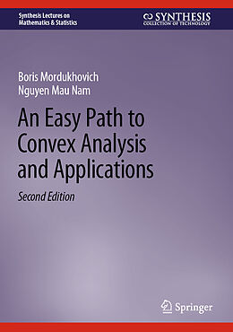 Livre Relié An Easy Path to Convex Analysis and Applications de Nguyen Mau Nam, Boris Mordukhovich