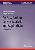 E-Book (pdf) An Easy Path to Convex Analysis and Applications von Boris Mordukhovich, Nguyen Mau Nam