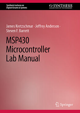 Livre Relié MSP430 Microcontroller Lab Manual de James Kretzschmar, Steven F. Barrett, Jeffrey Anderson