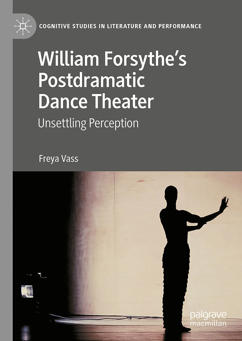 William Forsythe s Postdramatic Dance Theater