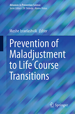 Fester Einband Prevention of Maladjustment to Life Course Transitions von 