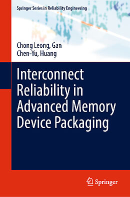 Livre Relié Interconnect Reliability in Advanced Memory Device Packaging de Chen-Yu Huang, Chong Leong Gan